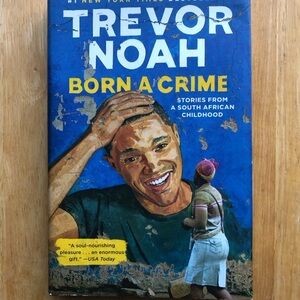 Born a Crime by Trevor Noah Hardcover Book